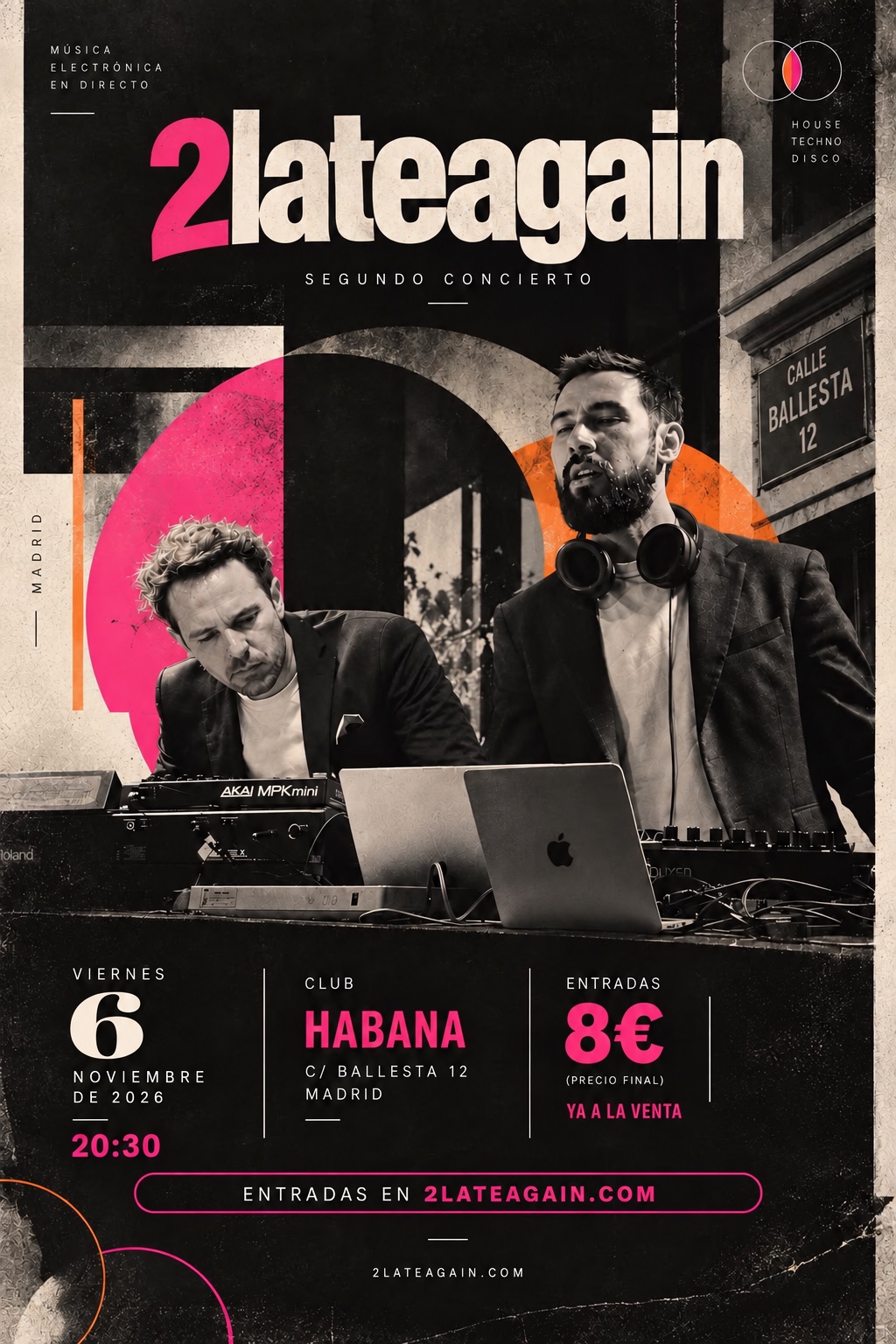 Cartel: 2LATE AGAIN, viernes 6 de noviembre de 2026, 20:30, Club Habana, C/ Ballesta 12, Madrid. Entradas 8 €.